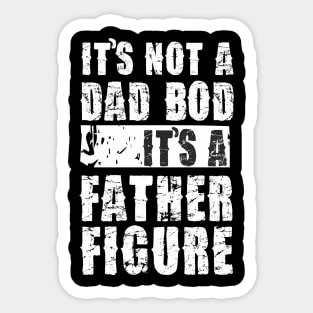 Mens It's Not A Dad Bod It's A Father Figure T-Shirt Sticker